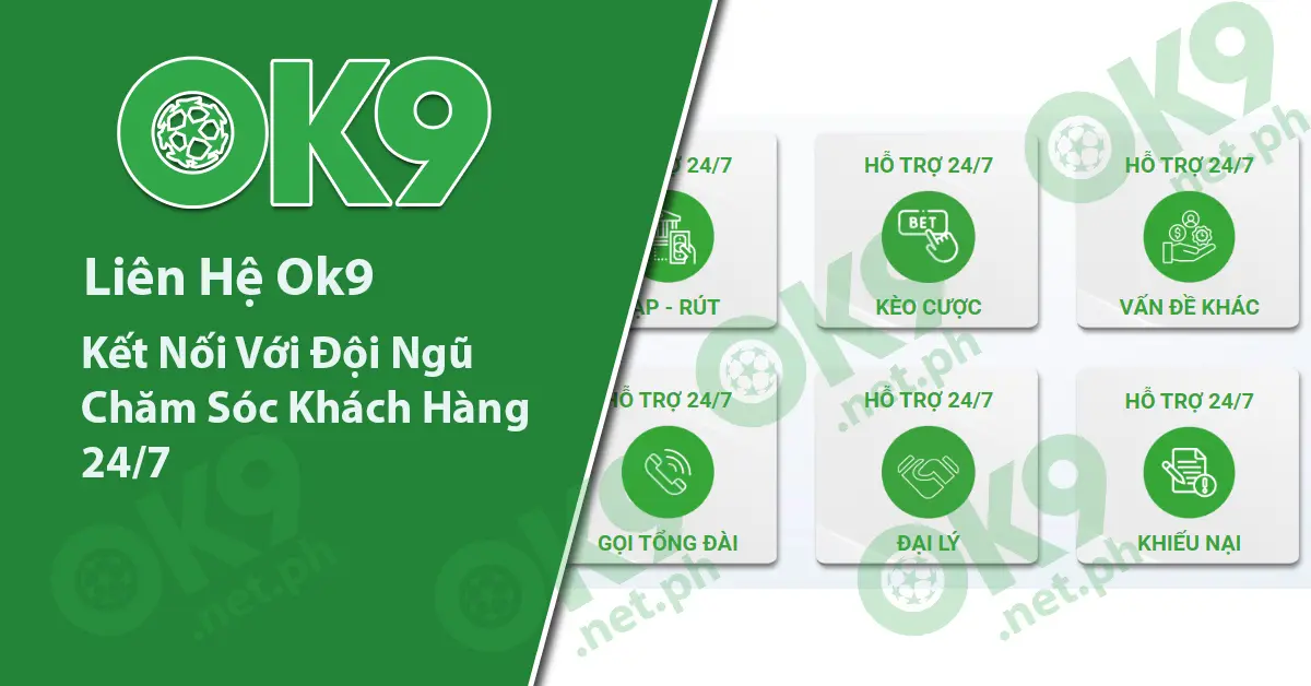 Liên hệ OK9 đội ngũ chăm sóc khách hàng 24/7